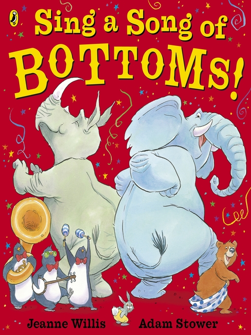 Title details for Sing a Song of Bottoms! by Jeanne Willis - Wait list
